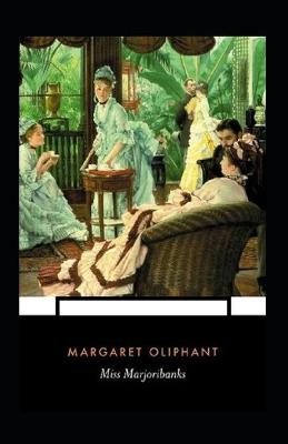 Book cover for Miss Marjoribanks Annotated