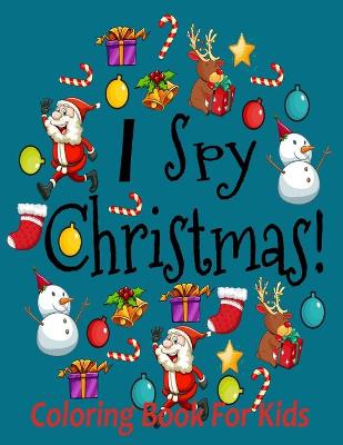 Book cover for I spy christmas coloring book for kids