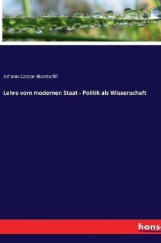 Cover of Lehre vom modernen Staat - Politik als Wissenschaft