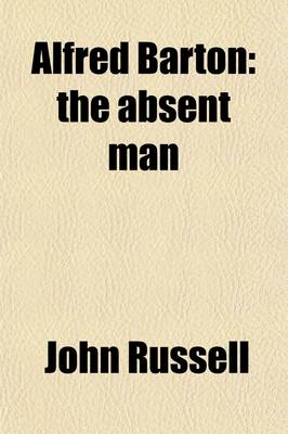 Book cover for Alfred Barton; The Absent Man