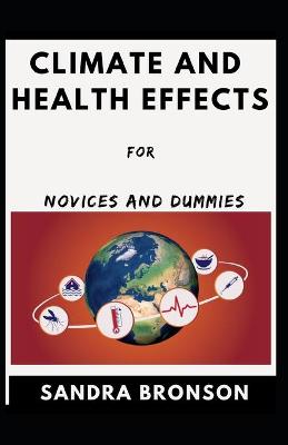 Book cover for Climate And Health Effects For Novices And Dummies