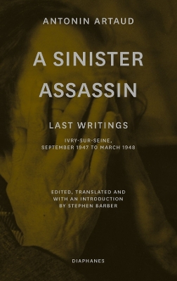 Book cover for A Sinister Assassin – Last Writings, Ivry–Sur–Seine, September 1947 to March 1948