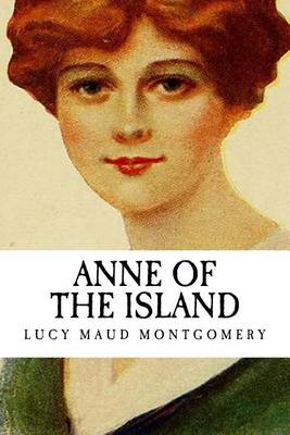 Book cover for Lucy Maud (L.M.) Montgomery Anne of the Island (Anne of Green Gables Collection)