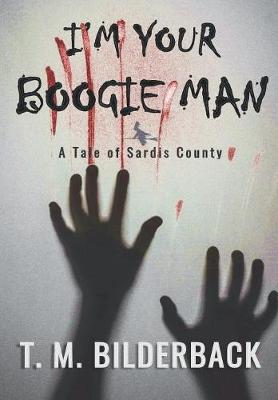 Cover of I'm Your Boogie Man - A Tale Of Sardis County