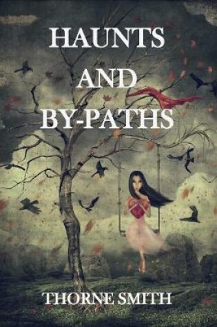 Cover of Haunts and By-Paths