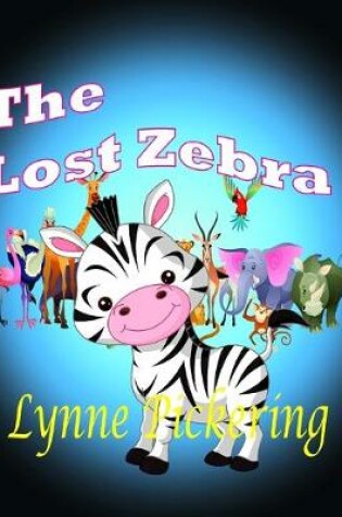Cover of The Lost Zebra