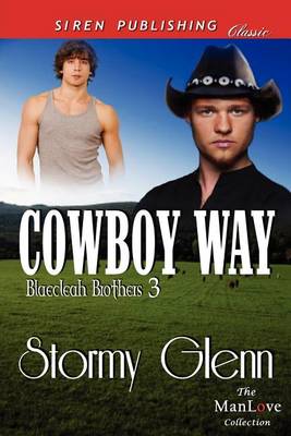 Book cover for Cowboy Way [Blaecleah Brothers 3] (Siren Publishing Classic Manlove)