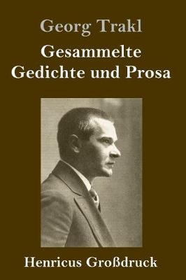 Book cover for Gesammelte Gedichte und Prosa (Großdruck)