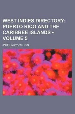 Cover of West Indies Directory (Volume 5); Puerto Rico and the Caribbee Islands