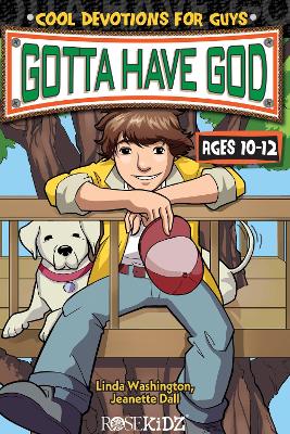 Book cover for Gotta Have God Cool Devotions for Guys Ages 10-12