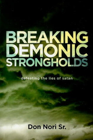 Cover of Breaking Demonic Strongholds