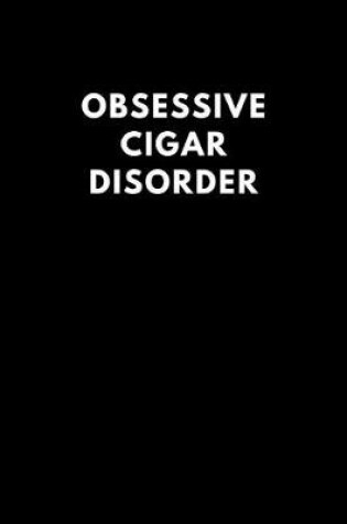 Cover of Obsessive Cigar Disorder