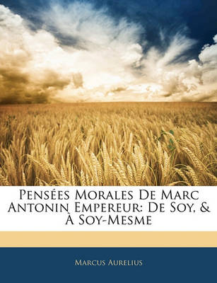 Book cover for Pensees Morales de Marc Antonin Empereur