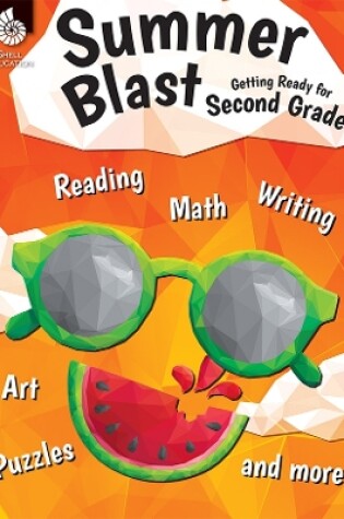 Cover of Summer Blast: Getting Ready for Second Grade