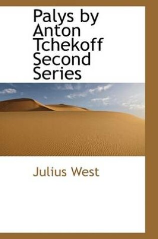 Cover of Palys by Anton Tchekoff Second Series