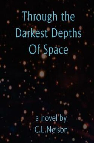 Cover of Through the Darkest Depths Of Space