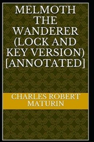 Cover of Melmoth the Wanderer (Lock and Key Version) Illustrated