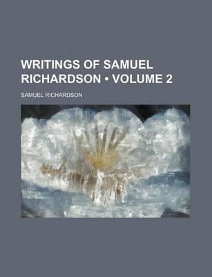 Book cover for Writings of Samuel Richardson (Volume 2)