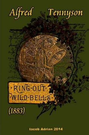 Cover of Ring out, wild bells (1883) Alfred Tennyson