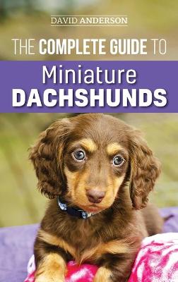 Book cover for The Complete Guide to Miniature Dachshunds