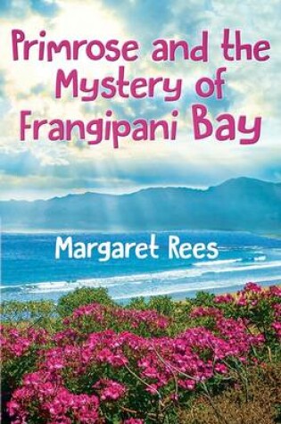 Cover of Primrose and the Mystery of Frangipani Bay