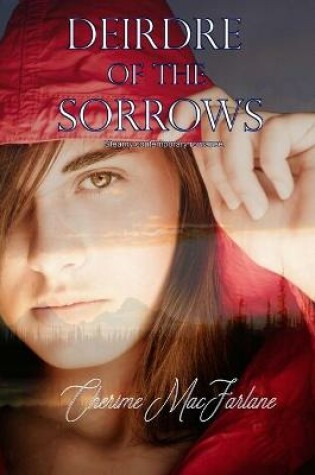Cover of Deirdre of the Sorrows