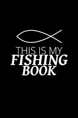 Book cover for This Is My Fishing Book