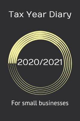 Cover of Tax Year Diary 2020/2021 - For Small Businesses