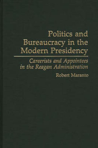 Cover of Politics and Bureaucracy in the Modern Presidency