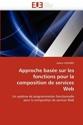 Book cover for Approche Bas e Sur Les Fonctions Pour La Composition de Services Web