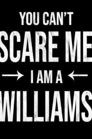 Cover of You Can't Scare Me I'm A Williams