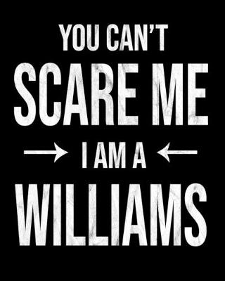 Book cover for You Can't Scare Me I'm A Williams