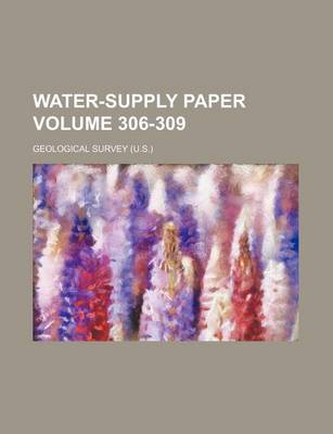 Book cover for Water-Supply Paper Volume 306-309