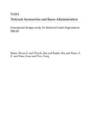 Book cover for Conceptual Design Study for Infrared Limb Experiment (Irle)