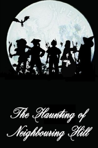 Cover of The Haunting of Neighbouring Hill Book 5