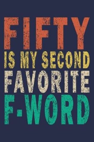 Cover of Fifty Is My Second Favorite F-Word