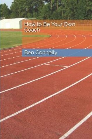 Cover of How to Be Your Own Coach