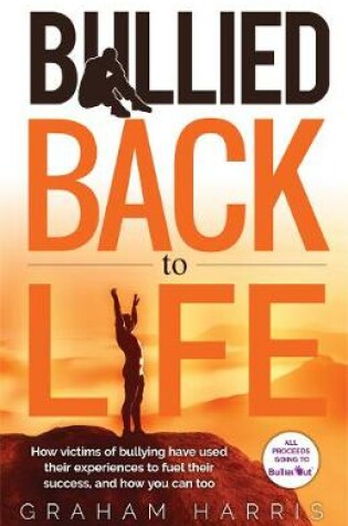 Cover of Bullied Back To Life