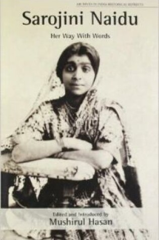 Cover of Sarojini Naidu: Her Way With Words