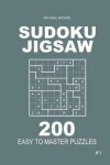 Book cover for Sudoku Jigsaw - 200 Easy to Master Puzzles 9x9 (Volume 1)
