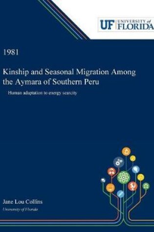 Cover of Kinship and Seasonal Migration Among the Aymara of Southern Peru