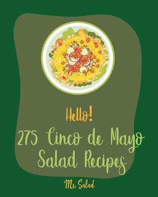 Book cover for Hello! 275 Cinco de Mayo Salad Recipes
