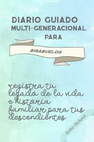 Cover of Diario Guiado Multi-Generacional Para Bisabuelos
