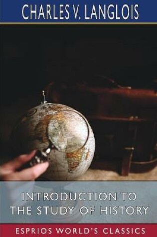 Cover of Introduction to the Study of History (Esprios Classics)