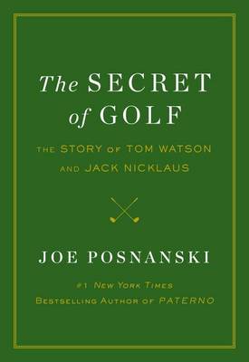 Book cover for The Secret of Golf: The Story of Tom Watson and Jack Nicklaus