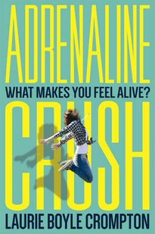 Cover of Adrenaline Crush