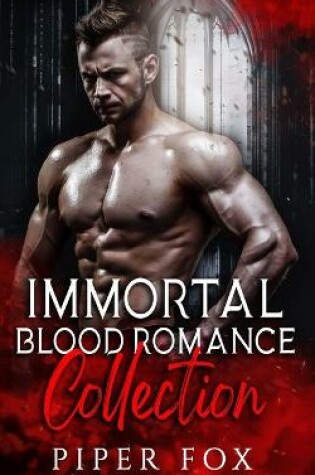 Cover of Immortal Blood Romance Collection