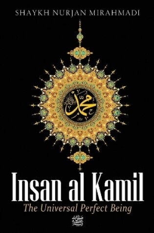 Cover of Insan al Kamil - The Universal Perfect Being ﷺ