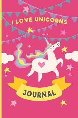 Book cover for I Love Unicorns Journal