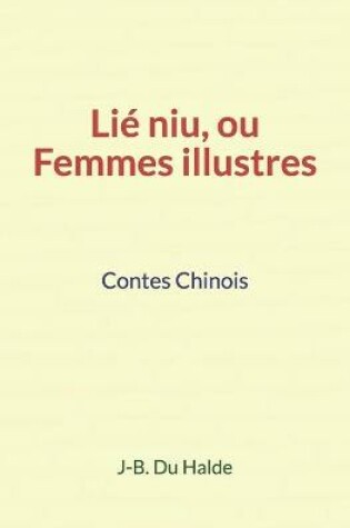 Cover of Lié niu, ou Femmes illustres